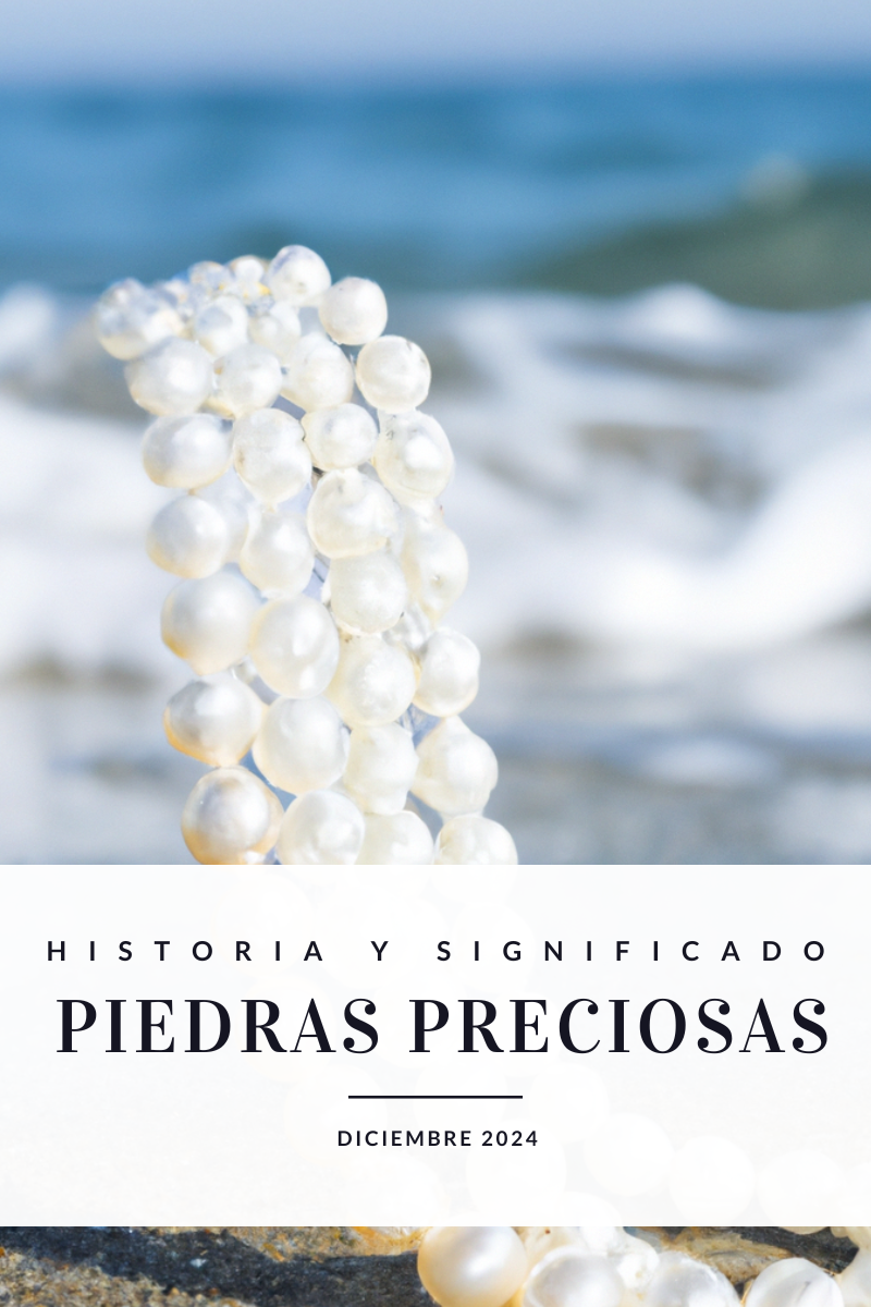 Historia y Significado de las Piedras Preciosas